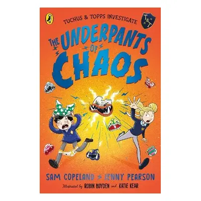 Underpants of Chaos - Copeland, Sam a Pearson, Jenny