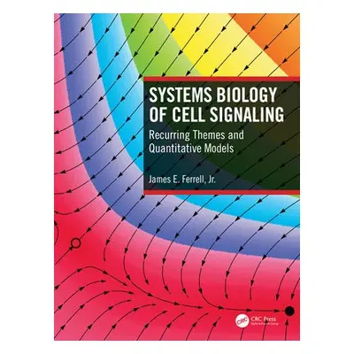 Systems Biology of Cell Signaling - Ferrell, James (Stanford University, USA)