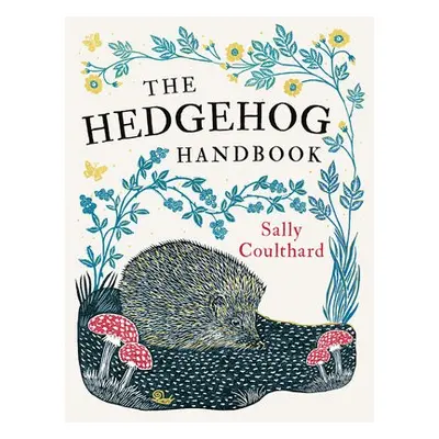 Hedgehog Handbook - Coulthard, Sally