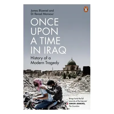 Once Upon a Time in Iraq - Bluemel, James a Mansour, Renad