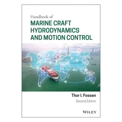 Handbook of Marine Craft Hydrodynamics and Motion Control - Fossen, Thor I. (University of Trond