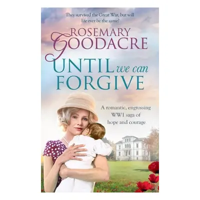 Until We Can Forgive - Goodacre, Rosemary