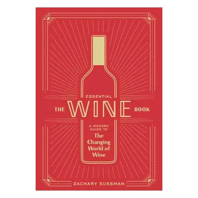 Essential Wine Book - Sussman, Zachary