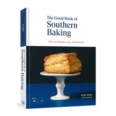 Good Book of Southern Baking - Fields, Kelly