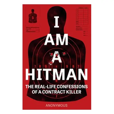 I Am a Hitman - Anonymous