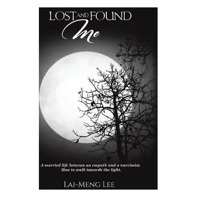 Lost and Found Me - Lee, Lai-Meng