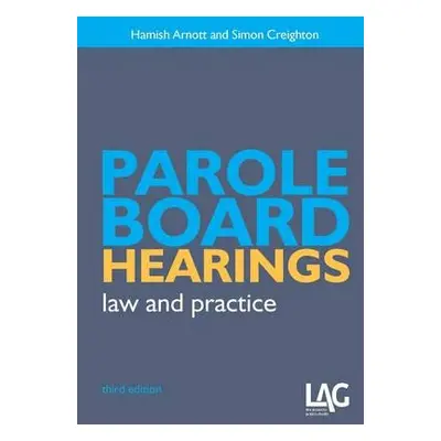 Parole Board Hearings - Arnott, Hamish a Creighton, Simon