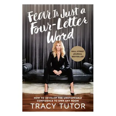 Fear Is Just a Four-Letter Word - Tutor, Tracy