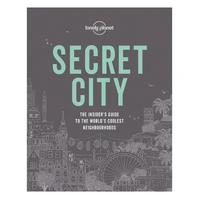 Lonely Planet Secret City - Lonely Planet