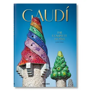 Gaudi. The Complete Works - Zerbst, Rainer