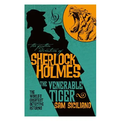 Further Adventures of Sherlock Holmes - The Venerable Tiger