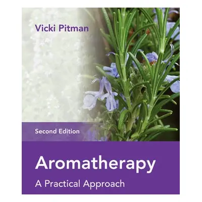 Aromatherapy - Pitman, Vicki