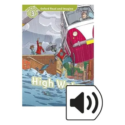 Oxford Read and Imagine: Level 3: High Water Audio Pack - Shipton, Paul