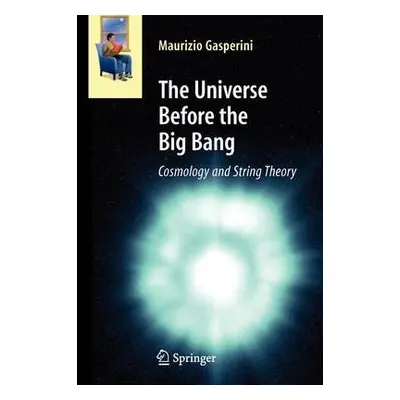 Universe Before the Big Bang - Gasperini, Maurizio