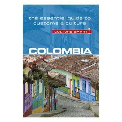 Colombia - Culture Smart! - Cathey, Kate