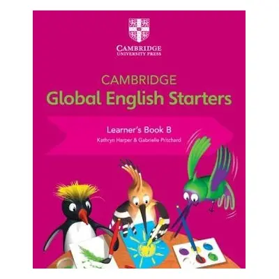 Cambridge Global English Starters Learner's Book B - Harper, Kathryn a Pritchard, Gabrielle