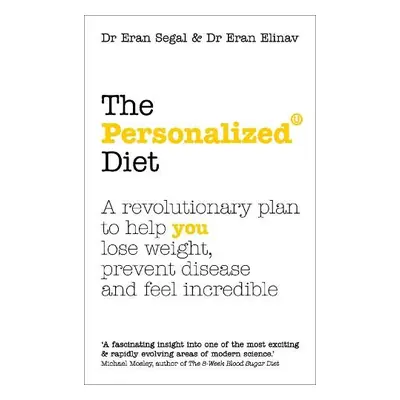 Personalized Diet - Segal, Dr Eran a Elinav, Dr Eran