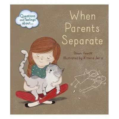 Questions and Feelings About: When parents separate - Hewitt, Dawn