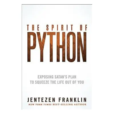 Spirit Of Python, The - Franklin, Jentezen