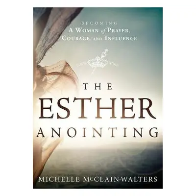 Esther Anointing - McClain, Michelle