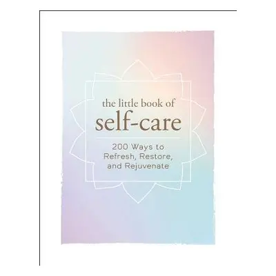 Little Book of Self-Care - Adams Media