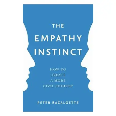 Empathy Instinct - Bazalgette, Peter