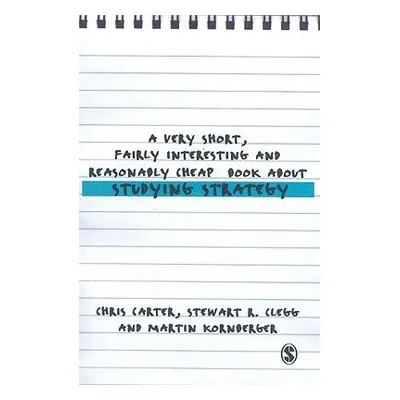 Very Short, Fairly Interesting and Reasonably Cheap Book About Studying Strategy - Carter, Chris