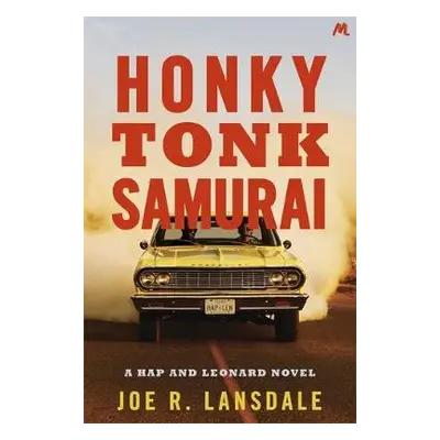 Honky Tonk Samurai - Lansdale, Joe R.