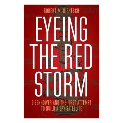 Eyeing the Red Storm - Dienesch, Robert M.