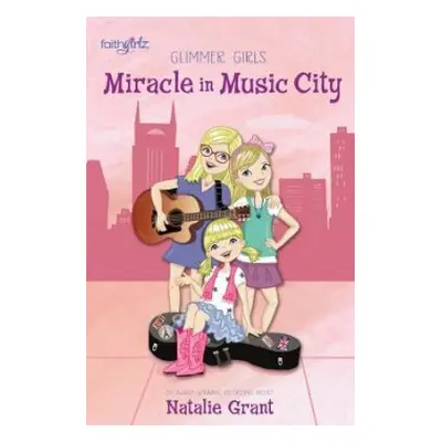 Miracle in Music City - Grant, Natalie