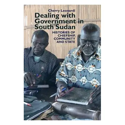 Dealing with Government in South Sudan - Leonardi, Cherry