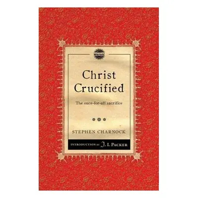 Christ Crucified - Charnock, Stephen