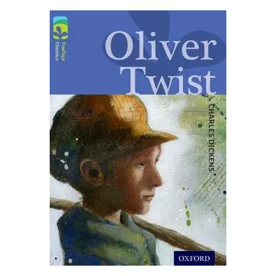 Oxford Reading Tree TreeTops Classics: Level 17 More Pack A: Oliver Twist - Dickens, Charles a M