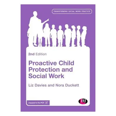 Proactive Child Protection and Social Work - Davies, Liz a Duckett, Nora