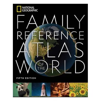 National Geographic Family Reference Atlas, 5th Edition - National Geographic