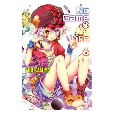 No Game No Life, Vol. 6 (light novel) - Kamiya, Yuu