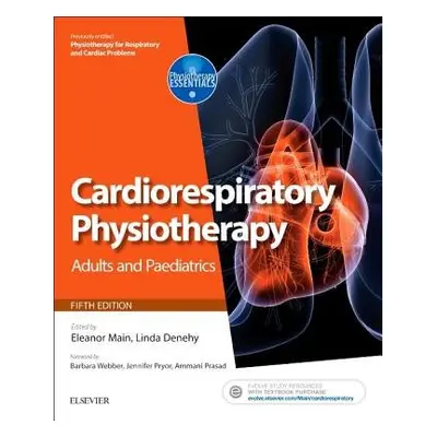 Cardiorespiratory Physiotherapy: Adults and Paediatrics