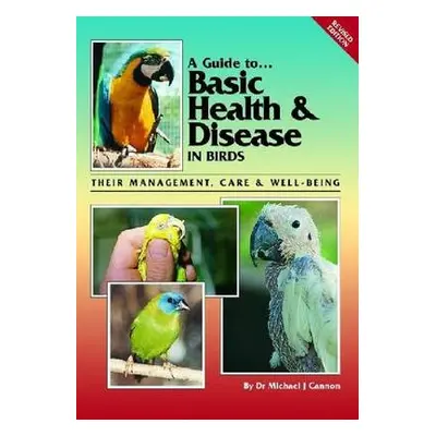 Basic Health and Disease in Birds - Cannon, Michael