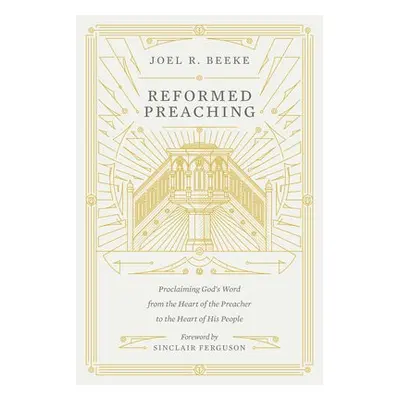 Reformed Preaching - Beeke, Joel