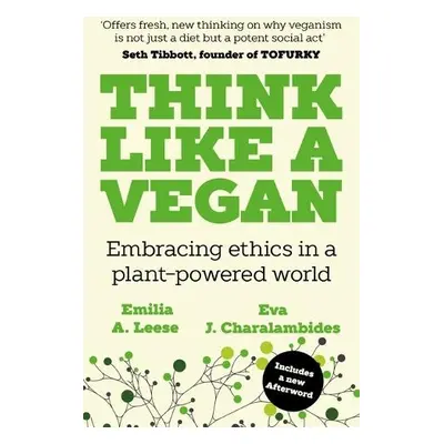 Think Like a Vegan - Leese, Emilia A. a Charalambides, Eva J.