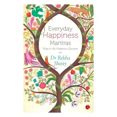 Everyday Happiness Mantras - Shetty, Rekha