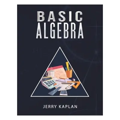 Basic Algebra - Kaplan, Jerry