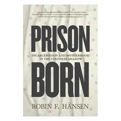 Prison Born - Hansen, Robin F