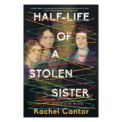 Half-Life of a Stolen Sister - Cantor, Rachel