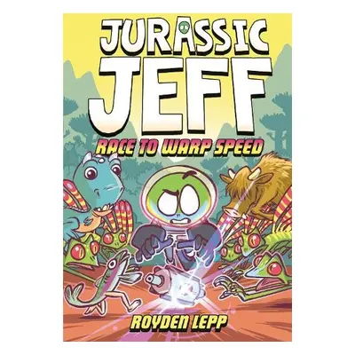 Jurassic Jeff: Race to Warp Speed - Lepp, Royden