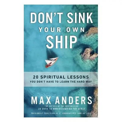 Don't Sink Your Own Ship - Anders, Max