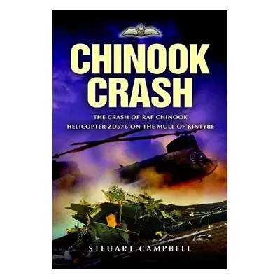 Chinook Crash - Campbell, Steuart