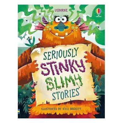 Seriously Stinky Slimy Stories - Bryan, Lara a Baer, Sam