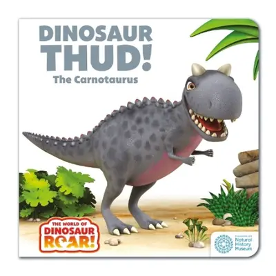 World of Dinosaur Roar!: Dinosaur Thud! The Carnotaurus - Curtis, Peter