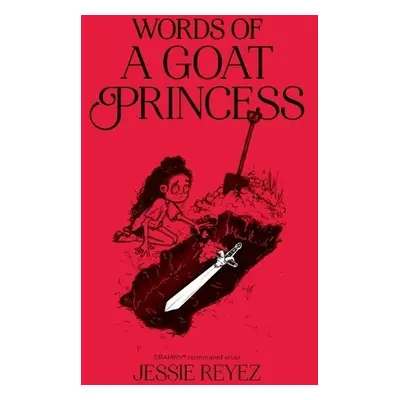 Words of a Goat Princess - Reyez, Jessie